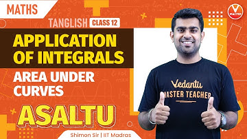 Application of Integrals Class 12 -L1 | Area Under Curves in Tamil | Shimon Sir | Vedantu Master