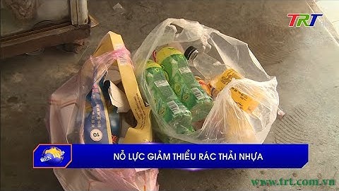 Nỗ lực giảm thiểu rác thải nhựa