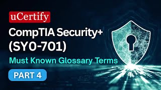 CompTIA Security+ SY0-701 Glossary Part 4 | Common Cybersecurity Terms