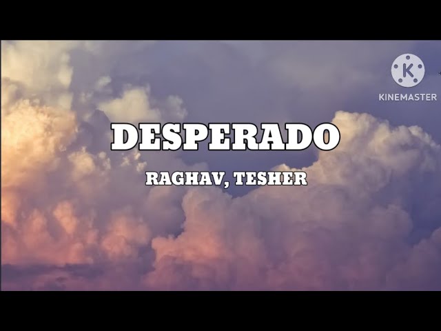 Raghav - Desperado (feat. Tesher) (Official Video) 