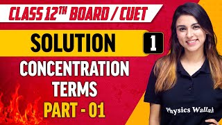 Solutions 01 | Concentration Terms | Class 12th/CUET