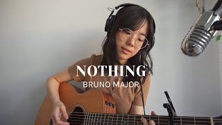 nothing - bruno major (cover)