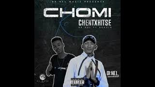 DR NEL - CHOMI KE CHENTXHITSE FEAT BUKZIN