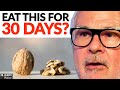 What happens if you eat walnuts everyday for 30 days  dr steven gundry