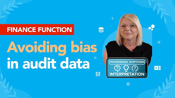 Professional scepticism in audit: Avoiding bias in data analytics