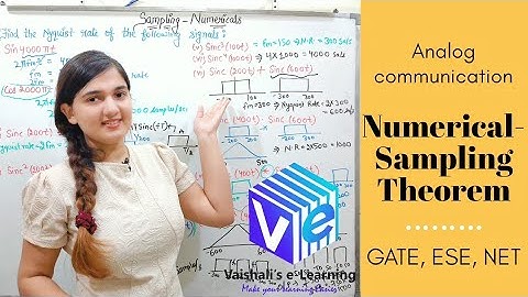L 68 | Numerical on Sampling Theorem | Sampling & Reconstruction | Communication System | GATE ESE