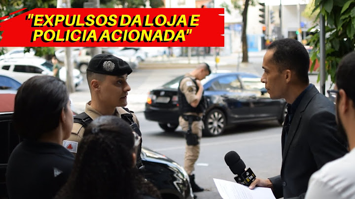 GERENTE CHAMA POLICIA PARA JORNALISTA E CONSUMIDOR