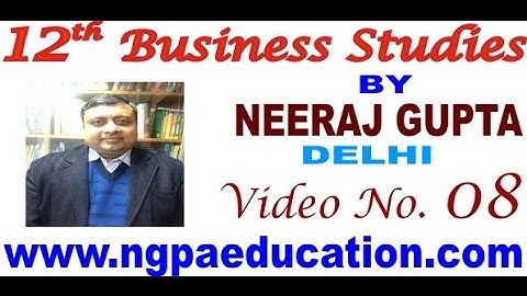 12th Business Studies Video Number 08 (Neeraj Gupta Classes)