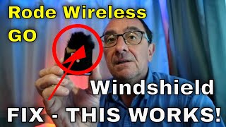 Rode Wireless GO Windshield / Muff Dead cat FIX THIS WORKS!