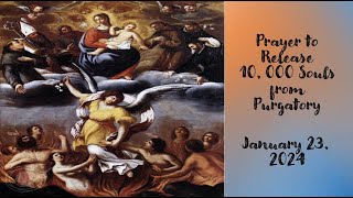 St. Gertrude Prayer to Release 10,000 Souls from Purgatory for January 23, 2024