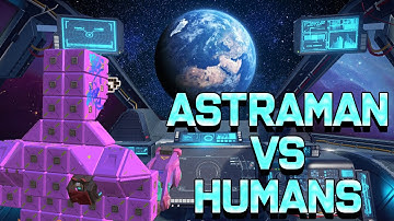Astraman Vs Humans Part 1 ( Astracraft x Infinite Lagrange Story )