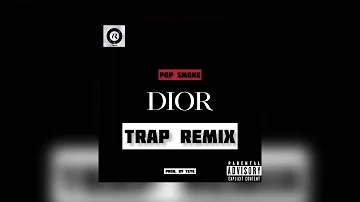 DIOR - POP SMOKE (TRAP REMIX)