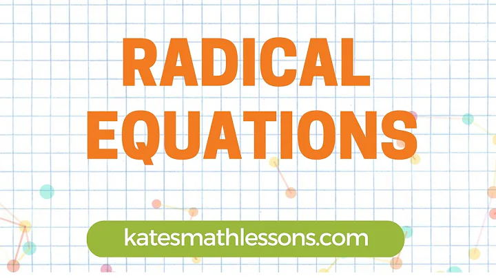 Solving Radical Equations
