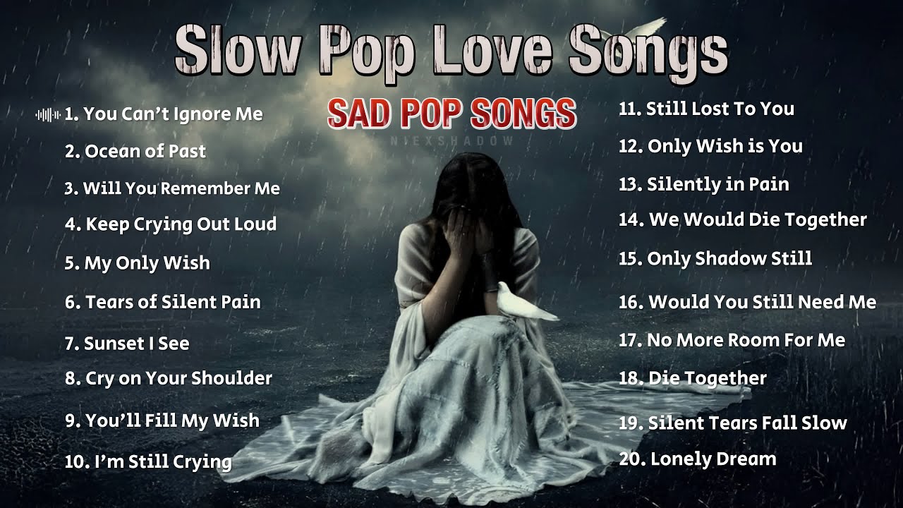 SLOW POP LOVE SONG New Relaxing Playlist | ENGLISH SAD LOVE SONGS | NiExshadow | Slow Acoustic Music SLOW POP LOVE SONG New Relaxing Playlist | ENGLISH SAD LOVE SONGS | NiExshadow | Slow Acoustic Music
