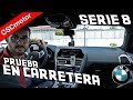 BMW Serie 8 | Prueba en carretera