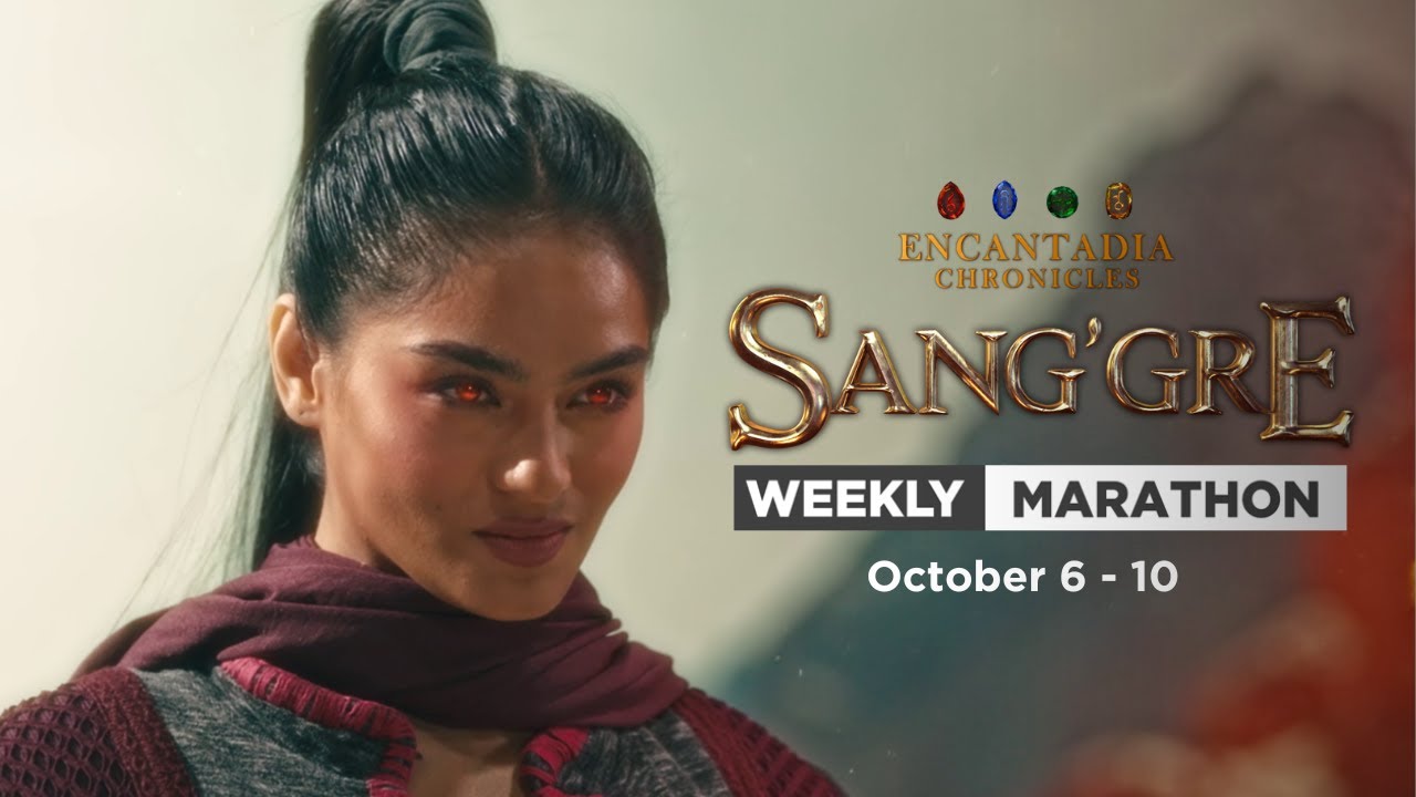 Sang'gre: Weekly Marathon (October 6 - 10, 2025) | Encantadia Chronicles
