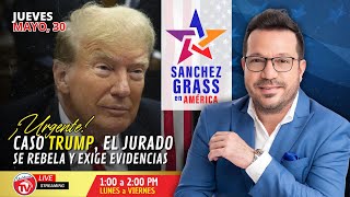 Urgente Caso Trump El Jurado Se Rebela Y Exige Evidencias Sánchez Grass En América