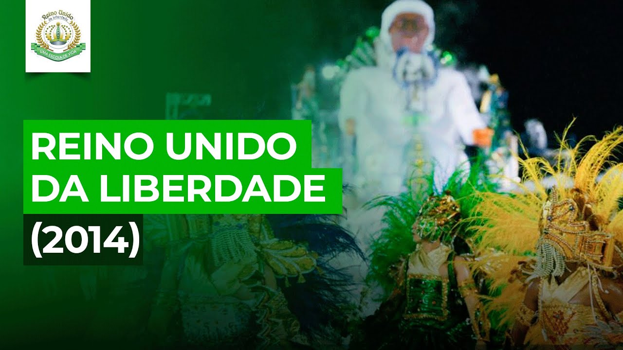 2014 | Desfile Completo - Reino Unido da Liberdade