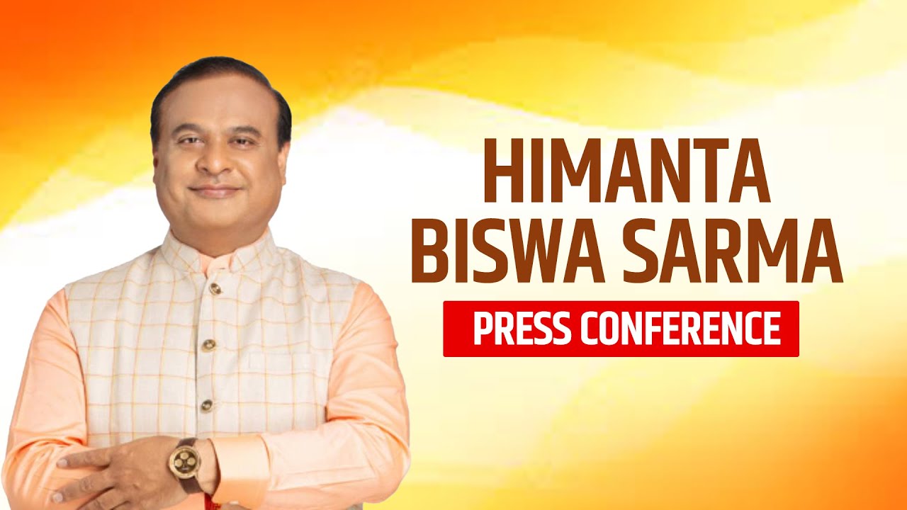 LIVE: Assam CM Himanta Biswa Sarma Addresses Press Conference ...