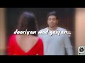 Dooriyan wad gaiyan - guri - punjabi best whatsapp status