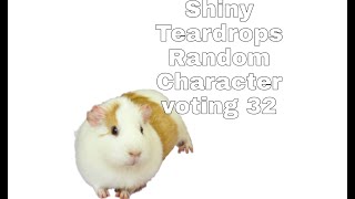 Shiny Teardrops Random Character Voting 32