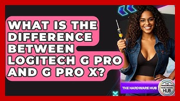 What Is The Difference Between Logitech G Pro And G Pro X? - The Hardware Hub