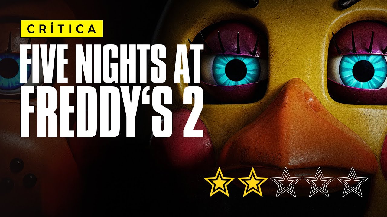 RESEÑA | Five Nights at Freddy's 2: terror preadolescente en su peor versión 🍿 VNE25