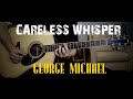 Careless Whisper (George Michael) - acoustic guitar cover