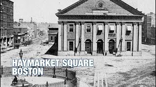 The Boston History Project: Haymarket Square with Anthony Sammarco
