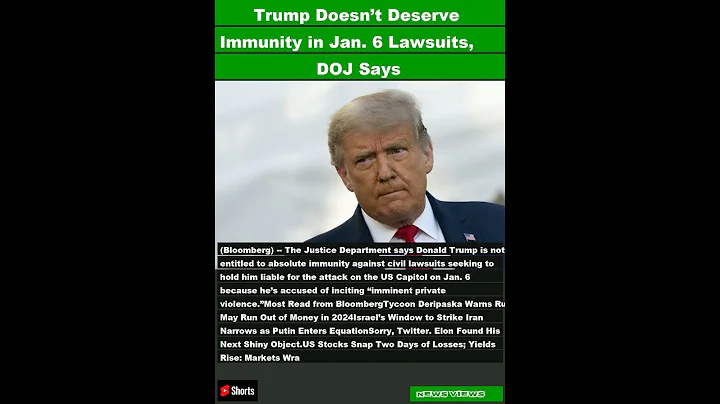 Trump Doesn’t Deserve Immunity in Jan. 6 Lawsuits, DOJ Says|#shorts
