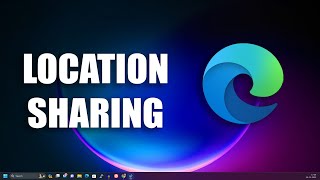 How Enable or Disable Location Sharing in Edge Browser