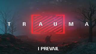 I Prevail - Every Time You Leave (Audio)
