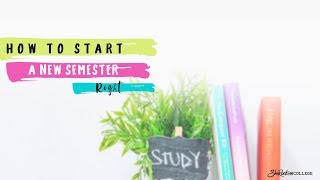 Starting A New Semester: The Ultimate Resource To Create Your Academic Plan