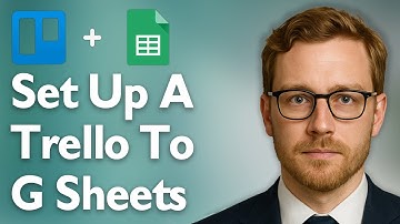 How To Set Up A Trello To Google Sheets [2025 Guide]
