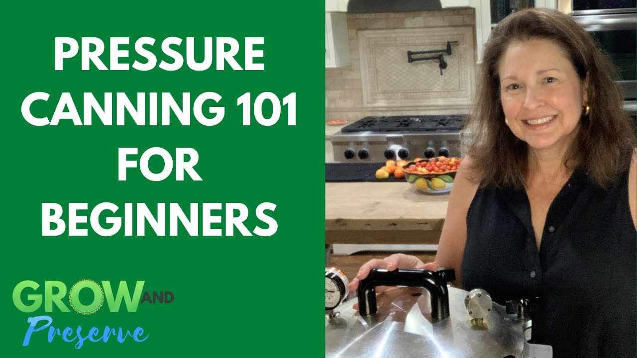 Pressure Canning: Step-by-Step Beginner's Guide & Recipes