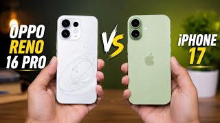 Oppo reno 16 pro vs iPhone 17 ⚡ Which one is better !