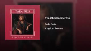 Watch Twila Paris The Child Inside You video