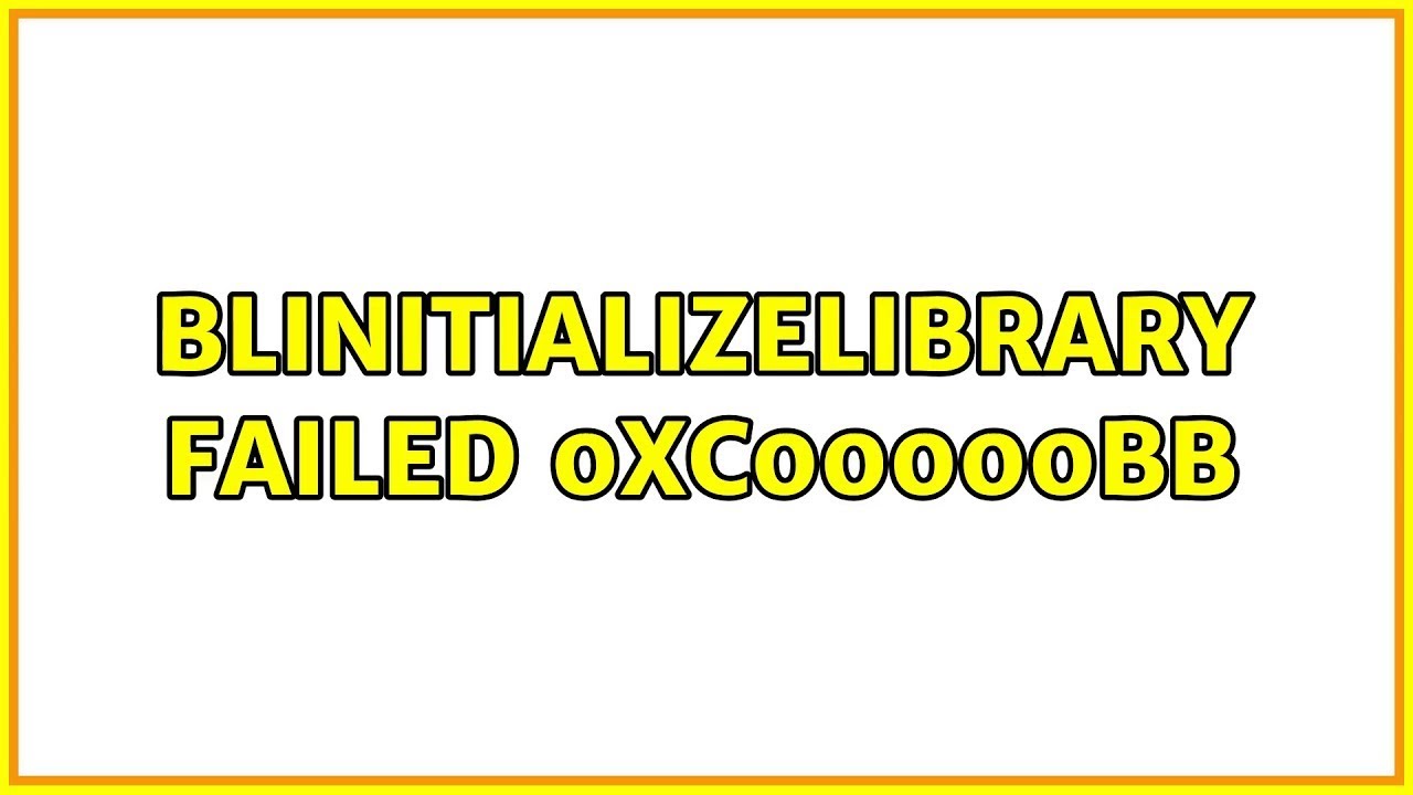 Blinitializelibrary failed