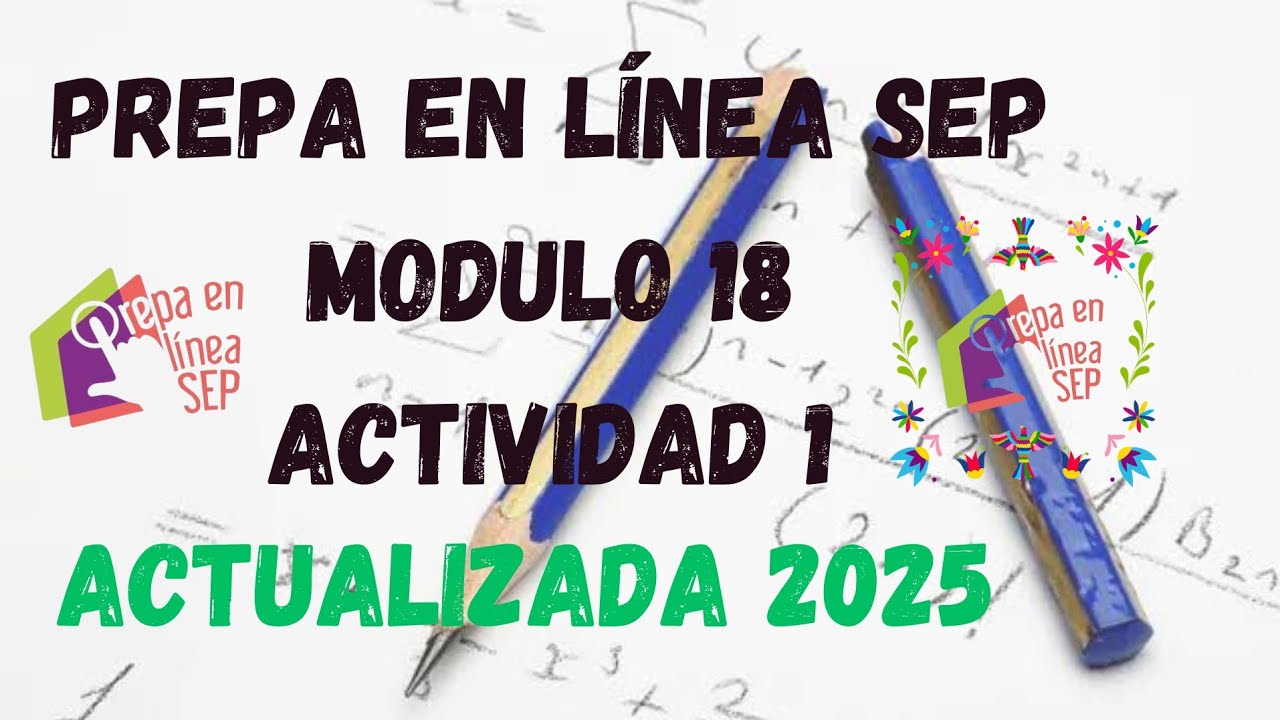 ACTIVIDAD 1 MODULO 18 PREPA EN LINEA SEP (GENERACION 52) - YouTube