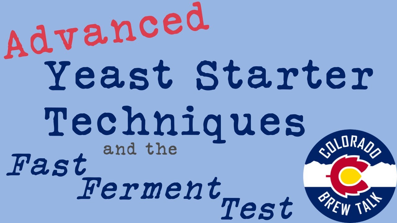 Advanced Yeast Starters and the Fast Ferment Test YouTube