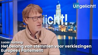 Uitgelicht! Europa 14 mei mei 2024  Lucas Hartong over belang van verkiezingen Europees Parlement