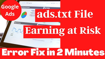 How to fix AdSense Error Blogger - Earnings at risk you need to fix some ads txt file issue 2021