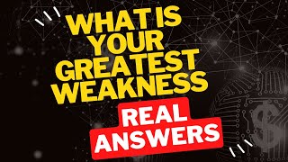 What is Your Greatest Weakness?  Critiquing Real Answers