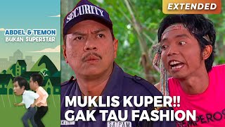 MUKLIS IS OUT OF THE LOOP!! Doesn't Know Modern Fashion | ABDEL TEMON NOT A SUPERSTAR | PART 3