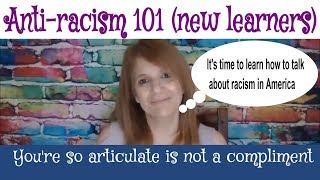Anti-Racism 101 Don't Tell Black People They're So Articulate (new learner series)
