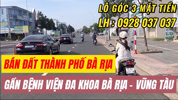 Bán Đất Thành Phố Bà Rịa, Gần Bệnh Viện Bà Rịa - Lô Góc | Đất Bà Rịa Giá Rẻ | Đất Bà Rịa - Vũng Tàu