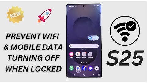🚫 Prevent WiFi & Mobile Data Turning Off When Locked on Galaxy S25/S25+/Ultra 🔒