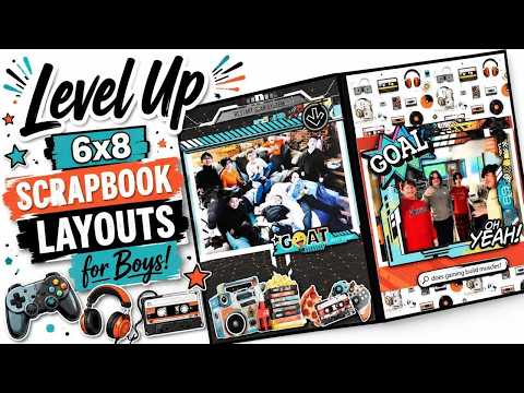 Level Up 6x8 Scrapbook Layouts for Boys