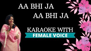 Aa Bhi Ja Aa bhi Ja Karaoke With Female Voice