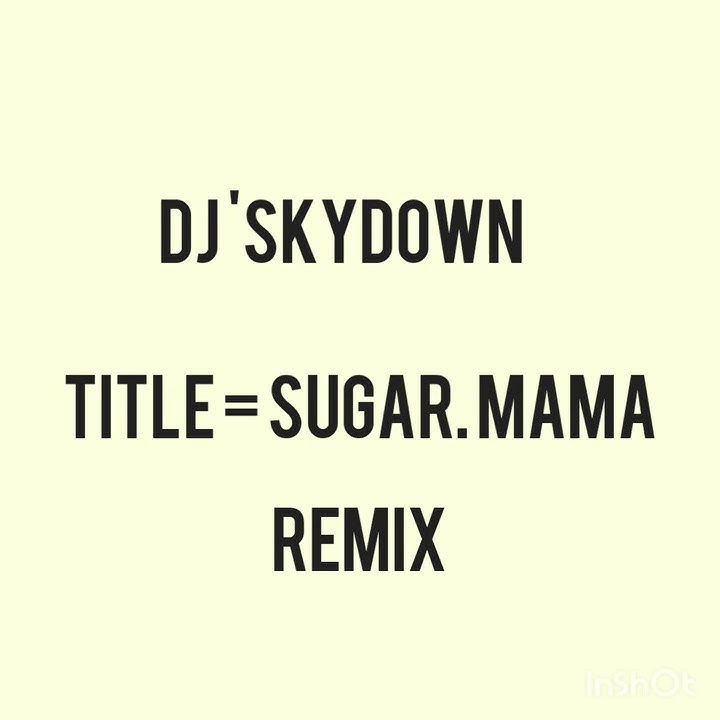 Sugar mama remix mp3 Prod By Dj SkyDown